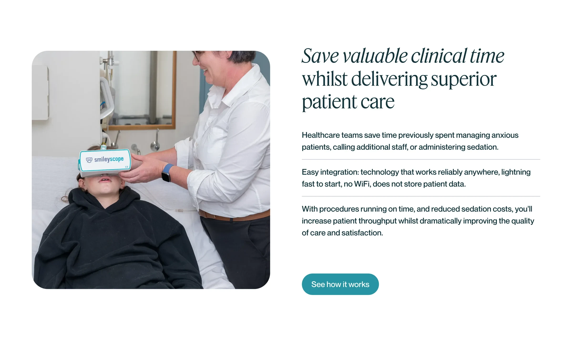 Save valuable clinical time: a clinician fitting the headset, beside three benefits
